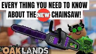 EVERYTHING YOU NEED TO KNOW ABOUT THE NEW CHAINSAW!(OAKLANDS)