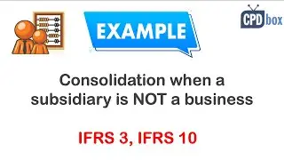 Consolidation when a subsidiary is NOT a business under IFRS - example