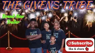 The New Givens Tribe Trailer