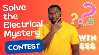 Help Solve This Electrical Problem ✨CONTEST✨