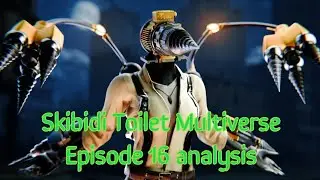 Skibidi Toilet Multiverse Episode 16 analysis