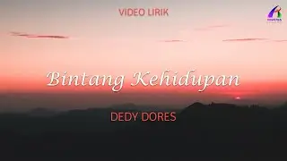 Dedy Dores - Bintang Kehidupan (Video Lirik)
