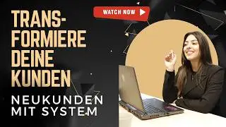 Transformiere deine Kunden und werde reich..