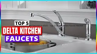 Best Delta Kitchen Faucets In 2024 - Top 5 Delta Kitchen Faucet Review