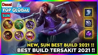 NEW Sun Best Build 2021! Build Sun Paling Tersakit Top 1 Global By Dazai ~ MLBB