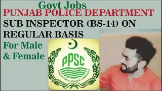 Sub Inspector Jobs | Police Department Jobs 2020 | PPSC Jobs 2020 | Bs 14 Jobs 2020