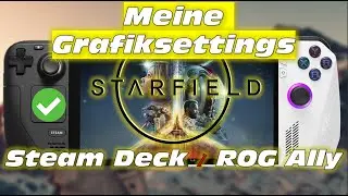 Starfield | Meine Grafiksettings | Steam Deck | ASUS ROG Ally | Settings |