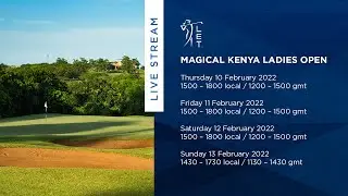 2022 Magical Kenya Ladies Open Day Three