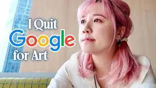 I quit my dream job at Google to be an artist. Was it worth it?