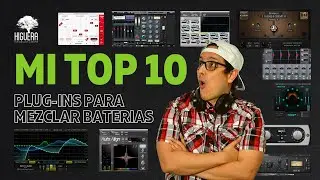 Mi Top 10 - Plugins Para Mezclar Baterias