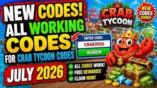 NEW CODES! ALL WORKING CODES FOR  Crab Tycoon Codes July 2026