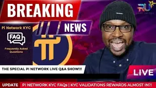 Pi Network KYC FAQs | KYC Validations Rewards Almost In?! | THE SPECIAL PI NETWORK LIVE Q&A SHOW!!!