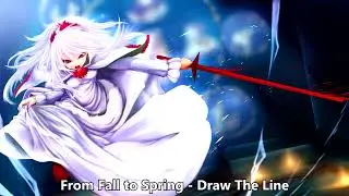 {1215} Nightcore (From Fall to Spring) - Draw The Line (with lyrics)