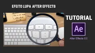 After Effects Efeito Lupa