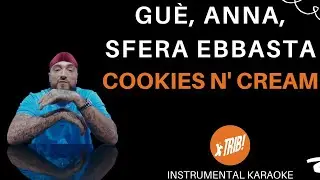 Guè, ANNA, Sfera Ebbasta - Cookies N' Cream (Karaoke)
