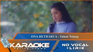 (Karaoke Version) - TUHAN TOLONG - Ona Hetharua | No Vocal - Minus One