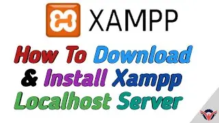 How To Download and Install Xampp Web Server || Localhost Web Server