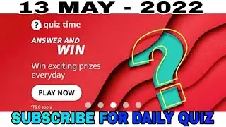 Amazon Quiz Answers Today l Win 40000 Amazon Pay Balance l 12 May 2022