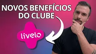 Livelo anuncia NOVOS BENEFÍCIOS para o seu Clube!