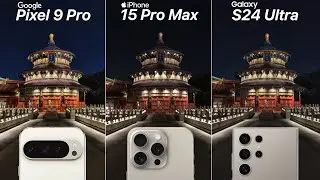 Google Pixel 9 Pro VS iPhone 15 Pro Max VS Galaxy S24 Ultra Camera Test Comparison