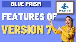 Features of BluePrism Version 7 | BluePrism Tutorial | KT Sessions