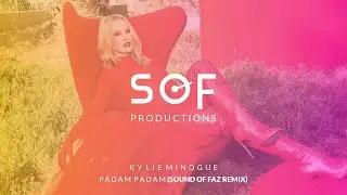 Kylie Minogue - Padam Padam (Sound Of Faz Remix Edit)