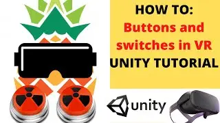 HOW TO: Buttons and switches in VR, Unity Beginner tutorial for beginners!