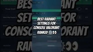 BEST RADIANT SETTINGS for CONSOLE Valorant RANKED ⚙️👀