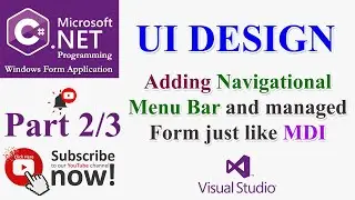 WinForm UI Design | Adding a navigational menu bar and managed forms just like MDI. 2/3