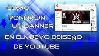 Como Poner Un Banner En el Nuevo Diseño De Youtube
