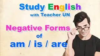 Negative Form of am is are in English | Step by Step | Super Easy to Understand
