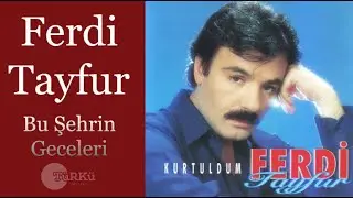 Bu Şehrin Geceleri - Ferdi Tayfur