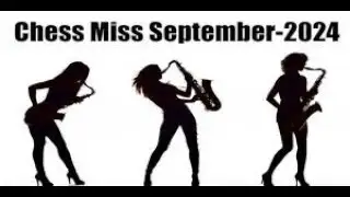 [RU] Chess Miss September-2024 на lichess.org