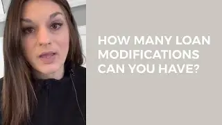 How many loan modifications can you have?