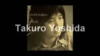 おきざりにした悲しみは・他 ／ 吉田拓郎 Takuro Yoshida