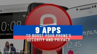 9 Apps to Boost Your Phone's Security and Privacy