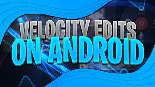 Make velocity montages like @ManuIndia and @777 on android