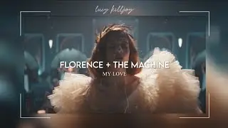 Florence +The Machine - My Love [Sub español + lyrics]