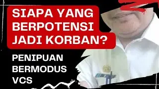 SIAPAKAH YANG BERPOTENSI JADI KORBAN VCS, APAKAH ANDA?