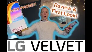 New Phone - LG VELVET 5G Review!