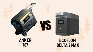 EcoFlow Delta 2 Max vs Anker 767: How Do They Compare?