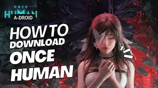 HOW TO DOWNLOAD ONCE HUMAN FOR FREE TOP TRENDING GAME