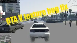 GTA 5 TEXTURE MISSING FIX