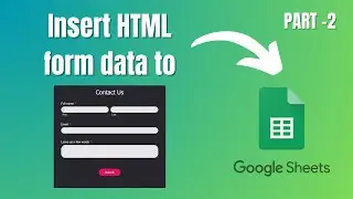 How to Insert HTML form data to Google Sheets | Part 2 | Google Sheet API #googlesheets #html👨‍💻