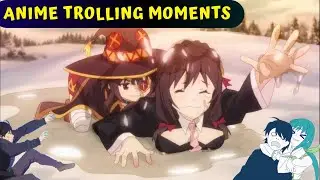 Funny Trolling  Moments in Anime Trolling Moments Trolling Anime Funny Moments