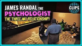 JAMES RANDAL THE THREE WAY RELATIONSHIP! (PSYCHOLOGIST ARC)