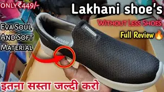 Best👍 Lakhani Shoe's || Eva Soul And Soft Material || Art. Leo-3 Mrp₹799/- Only🤑 449/- Full Review🔥