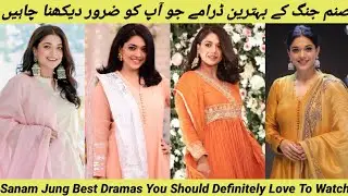 Sanam Jung best dramas list||Sanam Jung top 5 dramas