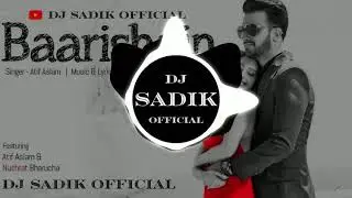 Baarishein - DJ SADIK OFFICIAL Remix