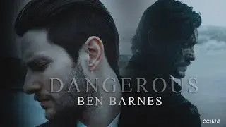 Dangerous • Ben Barnes